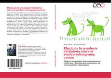 Buchcover von Efecto de la anestesia inhalatoria sobre el electrorretinograma canino