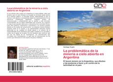 La problemática de la minería a cielo abierto en Argentina kitap kapağı