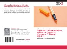 Bookcover of Algunas Consideraciones Sobre La Puesta en Escena y El Tiempo Fílmico