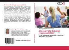 Bookcover of El desarrollo del valor responsabilidad