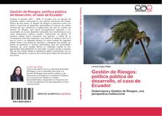 Buchcover von Gestión de Riesgos: política pública de desarrollo, el caso de Ecuador