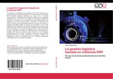 Bookcover of La gestión logística basada en sistemas ERP