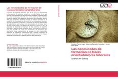 Bookcover of Las necesidades de formación de los/as orientadores/as laborales