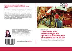 Bookcover of Diseño de una metodología de optimización basado en costos para ALBP