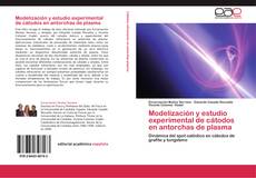 Couverture de Modelización y estudio experimental de cátodos en antorchas de plasma