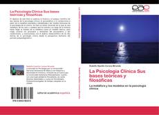 Copertina di La Psicología Clínica Sus bases teóricas y filosóficas
