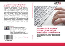 Buchcover von La educacion superior tecnológica frente al proceso de globalización
