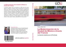 Portada del libro de La Modernización de la Ciudad de México a través del Tranvía