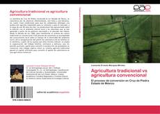 Copertina di Agricultura tradicional vs agricultura convencional