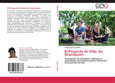 Bookcover of El Proyecto de Vida: Su Orientación