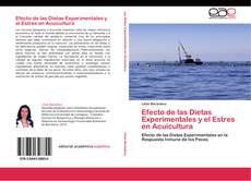 Copertina di Efecto de las Dietas Experimentales y el Estres en Acuicultura