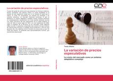 Portada del libro de La variación de precios especulativos