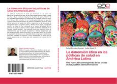Buchcover von La dimensión ética en las políticas de salud en América Latina