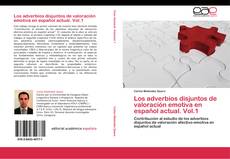 Buchcover von Los adverbios disjuntos de valoración emotiva en español actual. Vol.1