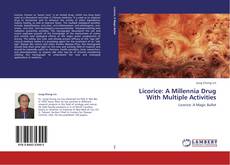 Bookcover of Licorice: A Millennia Drug With Multiple Activities