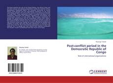Copertina di Post-conflict period in the Democratic Republic of Congo