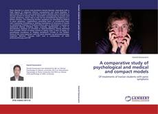 Couverture de A comparative study of psychological and medical and compact models