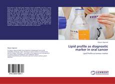 Bookcover of Lipid profile as diagnostic marker in oral cancer