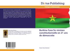 Burkina Faso:5e révision constitutionnelle en 21 ans de démocratie kitap kapağı