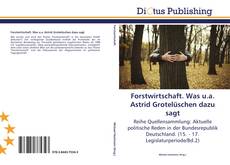 Bookcover of Forstwirtschaft. Was u.a. Astrid Grotelüschen dazu sagt