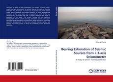 Bookcover of Bearing Estimation of Seismic Sources from a 3-axis Seismometer