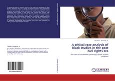 Capa do livro de A critical race analysis of black studies in the post civil rights era 