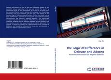 Couverture de The Logic of Difference in Deleuze and Adorno