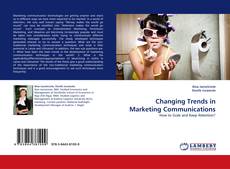Copertina di Changing Trends in Marketing Communications