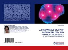 Capa do livro de A COMPARATIVE STUDY OF ORGANIC EPILEPSY AND PSYCHOGENIC SEIZURES 