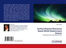Capa do livro de Surface Plasmon Resonance Based MEMS Displacement Sensors 