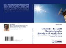 Portada del libro de Synthesis of Zinc Oxide Nanostructures for Optoelectronic Applications