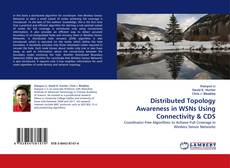 Bookcover of Distributed Topology Awareness in WSNs Using Connectivity & CDS