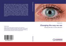Buchcover von Changing the way we see