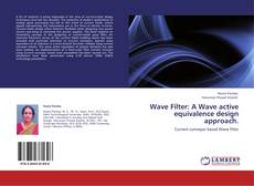 Bookcover of Wave Filter: A Wave active equivalence design approach.