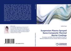 Portada del libro de Suspension Plasma Sprayed Nano-Composite Thermal Barrier Coatings