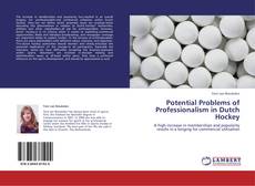 Bookcover of Potential Problems of Professionalism in Dutch Hockey