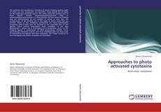 Copertina di Approaches to photo activated cytotoxins