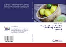 Bookcover of The role of brands in the advertising of beauty products