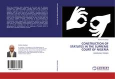 Обложка CONSTRUCTION OF STATUTES IN THE SUPREME COURT OF NIGERIA