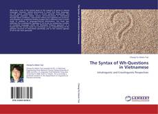 Copertina di The Syntax of Wh-Questions in Vietnamese