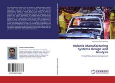 Couverture de Holonic Manufacturing Systems Design and Analysis