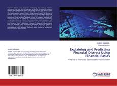Bookcover of Explaining and Predicting Financial Distress Using Financial Ratios