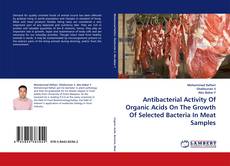 Copertina di Antibacterial Activity Of Organic Acids On The Growth Of Selected Bacteria In Meat Samples