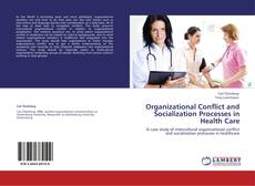Buchcover von Organizational Conflict and Socialization Processes in Health Care