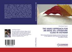 Bookcover of THE HAIKU APPROACH FOR AN IDEAL EFL LITERATURE CLASS IN VIETNAM
