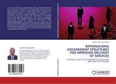 Couverture de RATIONALISING GOVERNMENT STRUCTURES FOR IMPROVED DELIVERY OF SERVICES