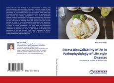 Copertina di Excess Bioavailability of Zn in Pathophysiology of Life style Diseases