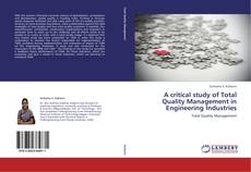 A critical study of Total Quality Management in Engineering Industries kitap kapağı