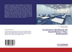 Capa do livro de A Literature Workbook On David Mulwa’s Play: Redemption 