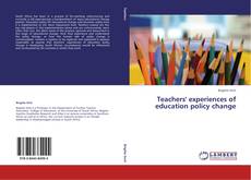 Couverture de Teachers' experiences of education policy change